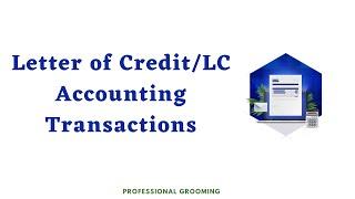 Letter of credit accounting journal entries | LC Accounting Entries