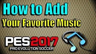 [PES 2017 + 2018] How to Change Music ( Install for PC)