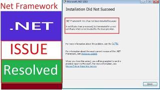 Installation Did Not Succeed NET Framework | A certificate chain processed, but terminated in a root