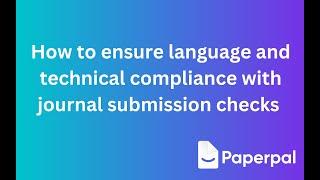 Running language and technical compliance checks for journal submission