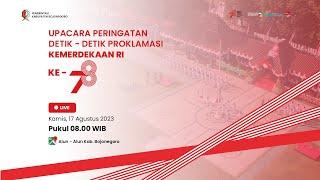 [LIVE] UPACARA PERINGATAN DETIK-DETIK PROKLAMASI KEMERDEKAAN RI KE-78