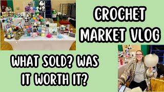 Crochet Market Vlog- How much did I make? What was my best sellers? Was this event worth it?