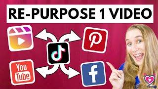 REPURPOSE 1 VIDEO for ALL SOCIAL MEDIA Platforms - IG Reel, FB, Pinterest Story, Youtube Shorts