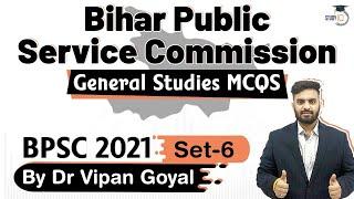 BPSC 2021 Exam - General Studies MCQs by Dr Vipan Goyal for Bihar Public Service Commission | Set 6