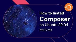 How to Install Composer on Ubuntu 22.04 | Step-by-Step Setup Tutorial [With Examples]