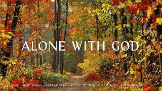 Alone with God : Instrumental Worship & Prayer Music With Scriptures & Autumn Scene CHRISTIAN piano