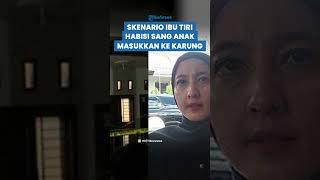 SKENARIO KEJI Ibu Tiri yang Tega Bunuh Anak Sambungnya, Sembunyikan Jasad di Karung