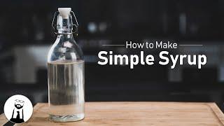 How to Make Simple Syrup | Black Tie Kitchen