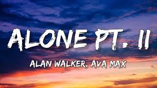 Alan Walker & Ava Max - Alone Pt. II (Lyrics/Letra)