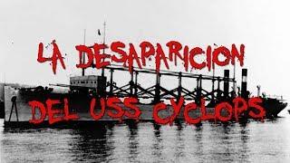 LA MISTERIOSA DESAPARICIÓN DEL USS CYCLOPS