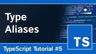 Type Aliases - TypeScript Programming Tutorial #5