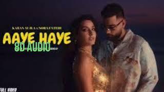 8D Audio of Aaye Haye by Karan Aujla| Ishan Sharma