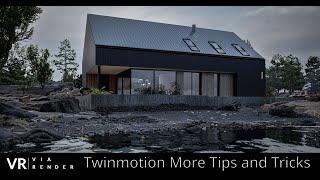 Twinmotion: More Tips and Tricks