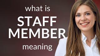 Staff member — meaning of STAFF MEMBER