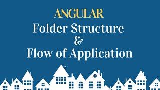 Folder structure and flow of angular application | Angular Tutorial