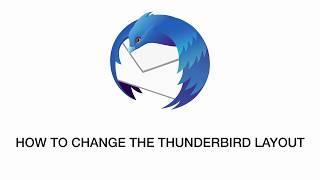 How to change the Thunderbird layout