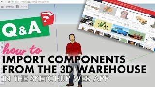 How to Import Components in the Sketchup Web App | Sketchup Q&A