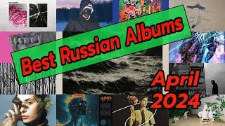 Best Russian Albums of April 2024