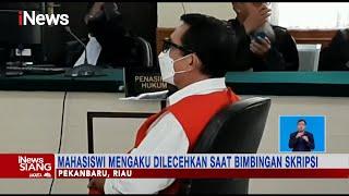 Tak Terbukti Berbuat Cabul ke Mahasiswi, Dosen Universitas Riau Divonis Bebas #iNewsSiang 31/03