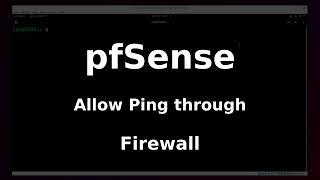 Networking: Allow Ping on pfSense firewall (Linux)