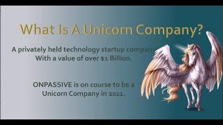 The Next Unicorn Company in 2021,  #ONPASSIVE