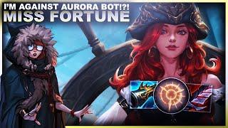 I'M AGAINST AURORA BOT AS MISS FORTUNE!?! | League of Legends