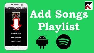 How To Add Songs To Playlist Spotify Android