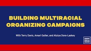 Building Multiracial Organizing Campaigns