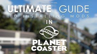 How to install MODS in Planet Coaster! | Installation Guide