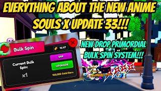 Everything about the new Anime Souls X Update 33 !!! - New Drop Primordial and Bulk Spin System !!