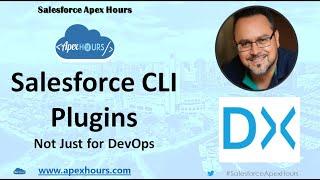 Salesforce CLI Plugins – Not Just for DevOps | #CTA