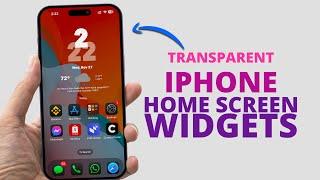 How to get Transparent Widgets on iPhone - ultimate customization Guide