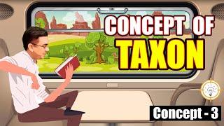 Concept No. 3 - What is Taxon? Taxonomic Hierarchy | Classification of Living Being | Dr. Geetednra