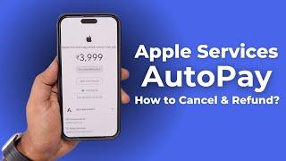 Apple Services AUTOPAY  How to Cancel and Refund?