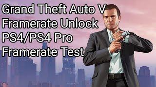 Grand Theft Auto V PS4/PS4 Pro Framerate Unlock Patch Comparison