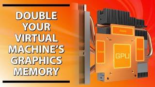 Double The Graphics Memory In A VirtualBox Virtual Machine