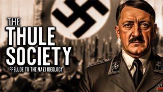 The Thule Society -The Dark History of Nazi Germany