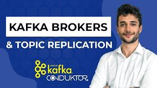 Apache Kafka - Brokers & Topic Replication Explanation