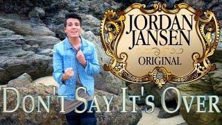 Don't Say It's Over - Jordan Jansen Original