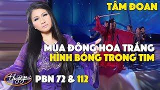 Tâm Đoan - Mùa Đông Hoa Trắng & Hình Bóng Trong Tim / PBN 72 & 112