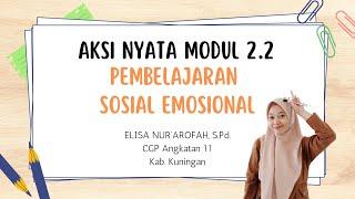 AKSI NYATA MODUL 2.2 | PEMBELAJARAN SOSIAL EMOSIONAL