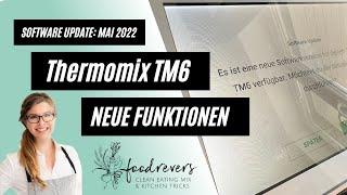 Thermomix TM6 Softwareupdate 3.3 | Neue Thermomix Funktionen | Stand Mai 2022