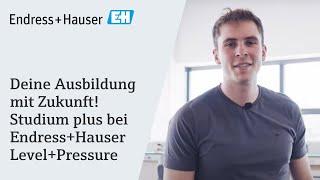 Deine Ausbildung mit Zukunft! Studium plus bei Endress+Hauser Level+Pressure