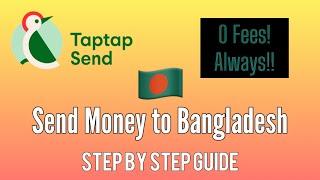 How to send money to Bangladesh with 0 fees: Step by Step Video for Taptap Send || ট্যাপট্যাপ সেন্ড