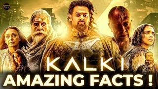 Mind-Blowing Facts About KALKI 2898 AD Exposed ?  | Kalki 2898 AD | Prabhas, Amitabh | Kalki Facts