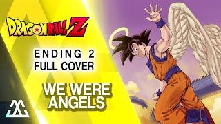 DRAGON BALL Z Ending 2 Full - We Were Angels / Bokutachi wa tenshi datta (Cover)