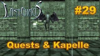 Let´s Play Last Chaos #029 [GER] Mooraska Questreihe VI & Kapelle [Deutsch HD] Gamigo / EU