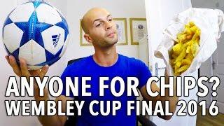 Anyone For Chips? | Wembley Cup Final 2016 Reactions & Highlights