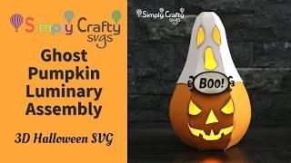 Ghost Pumpkin Luminary Assembly - 3D Halloween SVG File