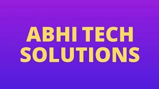 My channel intro ||ABHI TECH SOLUTIONS||